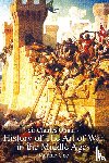 Oman, Sir Charles William - Sir Charles Oman's History of the Art of War in the Middle Ages Vol 1