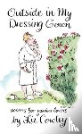 Cowley, Liz - Outside in My Dressing Gown