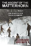 Whymper, Edward - The Ascent of the Matterhorn