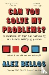 Bellos, Alex - Can You Solve My Problems?