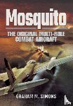 Simons, Graham M. - Mosquito: The Original Multi-Role Combat Aircraft