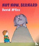 McKee, David - Not Now, Bernard