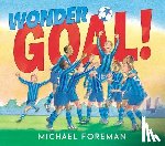 Foreman, Michael - Wonder Goal!
