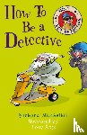 Mitchelhill, Barbara - How To Be a Detective