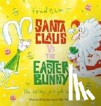Blunt, Fred - Santa Claus vs The Easter Bunny