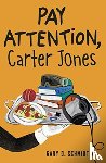 Schmidt, Gary D. - Pay Attention, Carter Jones