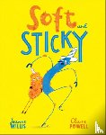 Willis, Jeanne - Soft and Sticky
