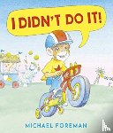 Foreman, Michael - I Didn't Do It!