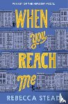 Stead, Rebecca - When You Reach Me