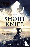 Caldecott, Elen - The Short Knife