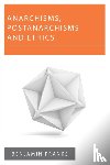 Franks, Benjamin - Anarchisms, Postanarchisms and Ethics