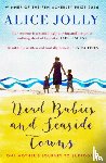 Jolly, Alice - Dead Babies and Seaside Towns