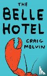 Melvin, Craig - The Belle Hotel