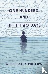 Paley-Phillips, Giles - One Hundred and Fifty-Two Days