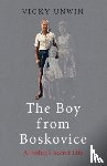 Unwin, Vicky - The Boy from Boskovice