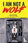 Sheehan, Dan - I Am Not a Wolf