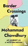 Chowdhury, Mohammad - Border Crossings