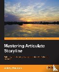 Chiasson, Ashley - Mastering Articulate Storyline