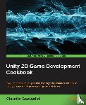 Scolastici, Claudio - Unity 2D Game Development Cookbook