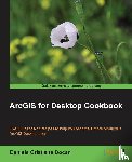 Docan, Daniela Cristiana - ArcGIS for Desktop Cookbook