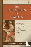 Kruger, Dr Michael J (Author) - The Question of Canon