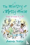 Robbie, Amanda (Author) - The Ministry of a Messy House