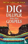 Hiorns, Andrew Sach and Tim - Dig Deeper into the Gospels