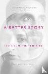 Harrison, Glynn (Author) - A Better Story