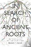 Stewart, Kenneth J - In Search of Ancient Roots
