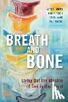  - Breath and Bone