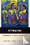 - All Things New