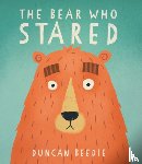 Beedie, Duncan - The Bear Who Stared