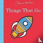 Foster, Jane - Jane Foster's Things That Go