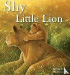 Cary, Gemma - Shy Little Lion
