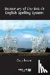 Brooks, Greg - Dictionary of the British English Spelling System