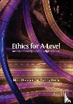 Dimmock, Mark, Fisher, Executive Director Andrew (University of Nottingham UK) - Ethics for A-Level