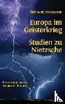 Stegmaier, Werner - Europa im Geisterkrieg. Studien zu Nietzsche