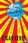Keret, Etgar - Fly Already