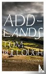 Bullough, Tom - Addlands