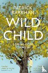 Barkham, Patrick (Y) - Wild Child