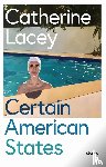 Lacey, Catherine - Certain American States