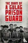 Chistyakov, Ivan - The Diary of a Gulag Prison Guard