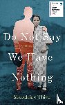 Thien, Madeleine - Do Not Say We Have Nothing