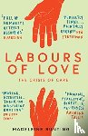 Bunting, Madeleine (Y) - Labours of Love