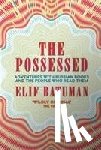 Batuman, Elif - The Possessed
