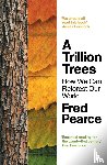 Pearce, Fred - A Trillion Trees