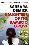 Demick, Barbara - Daughters of the Bamboo Grove