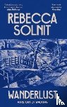Solnit, Rebecca (Y) - Wanderlust
