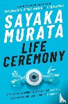 Murata, Sayaka - Life Ceremony