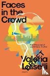 Luiselli, Valeria, PhD (Columbia University) - Faces in the Crowd